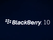 BlackBerry 10: Neues Betriebssystem erscheint erst 2013