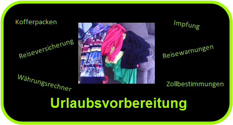 Urlaubsvorbereitung Urlaubsvorbereitung