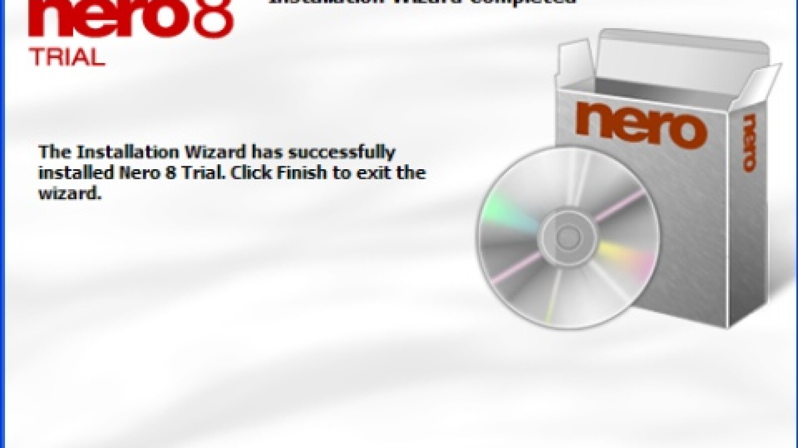 Damit ist der Installationsvorgang von Nero abgeschlossen. Bevor Sie das Programm das erste Mal benutzen können, ist ein Neustart des Computers notwendig.