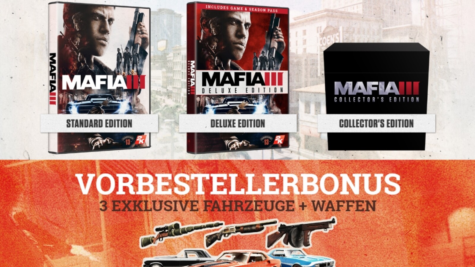 2K Games bietet euch mehrere Editionen und Vorbestellerboni für Mafia 3 an.