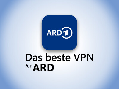 Bestes VPN für ARD im Ausland