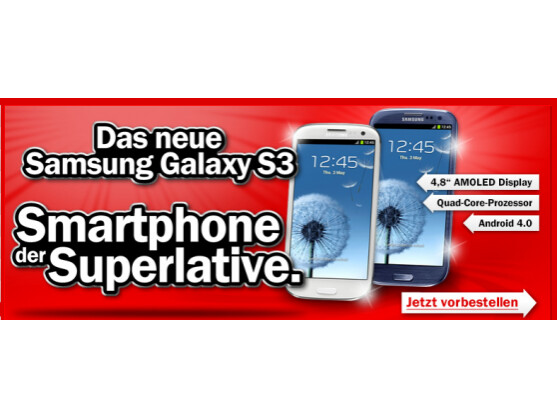 Sowohl Media Markt als auch Saturn bieten das Galaxy S3 zum Vorbestellen an.