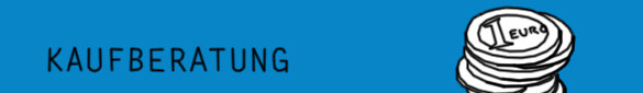 Kaufberatung Kaufberatung