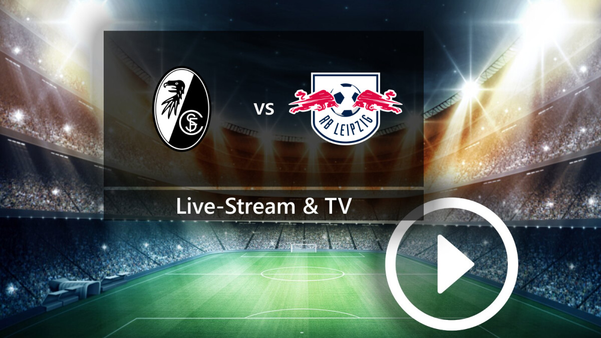 SC Freiburg gegen RB Leipzig gratis im TV und Live-Stream So seht ihr das DFB-Pokal-Halbfinale NETZWELT