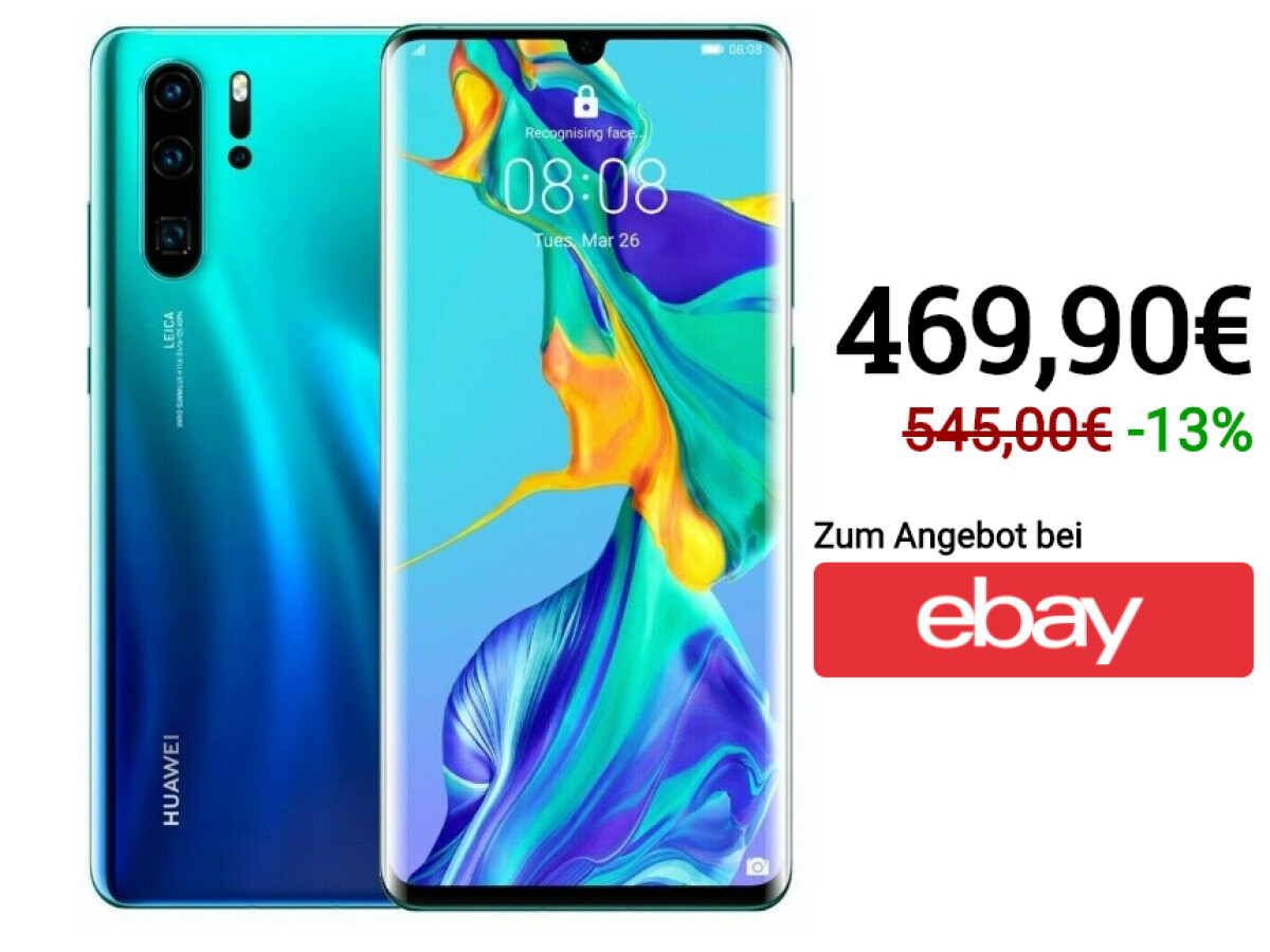 Huawei: P30 Pro bei eBay über 70 Euro günstiger - Stückzahl begrenzt ...