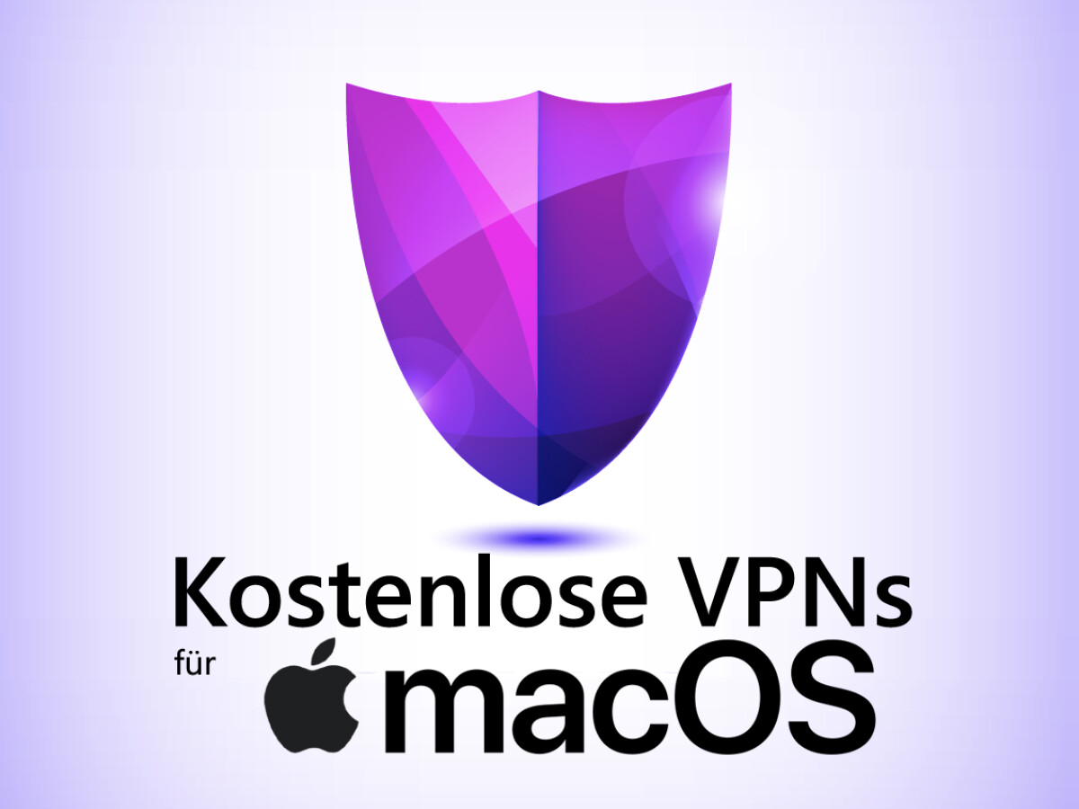 VPN kostenlos: Die besten VPN-Dienste für euren Mac