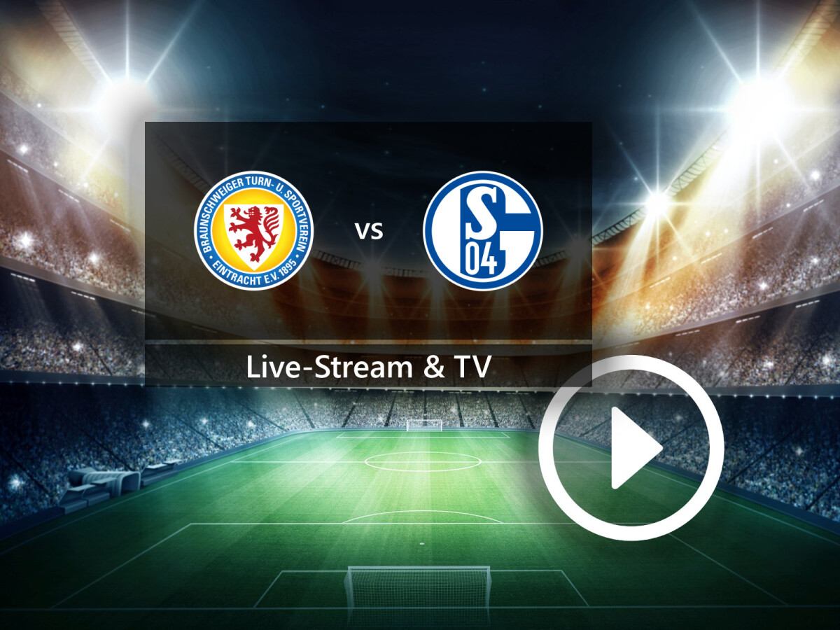 Eintracht Braunschweig gegen FC Schalke 04 im TV und Live-Stream So seht ihr den DFB-Pokal gratis NETZWELT