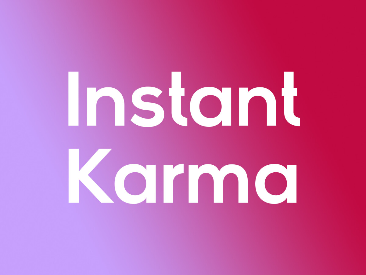 Was bedeutet Instant Karma? Wir erklären den Ausdruck NETZWELT