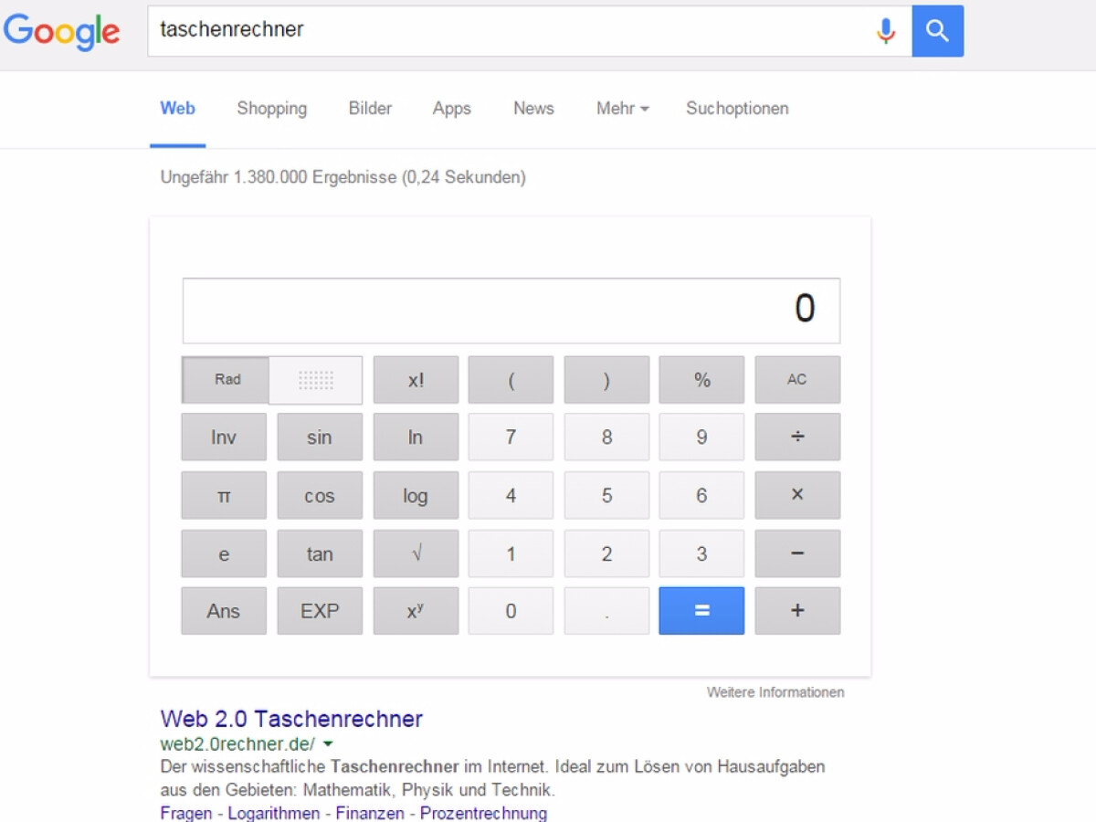 Für Mathematikaufgaben: Ruft bei Google einfach einen Taschenrechner auf. 