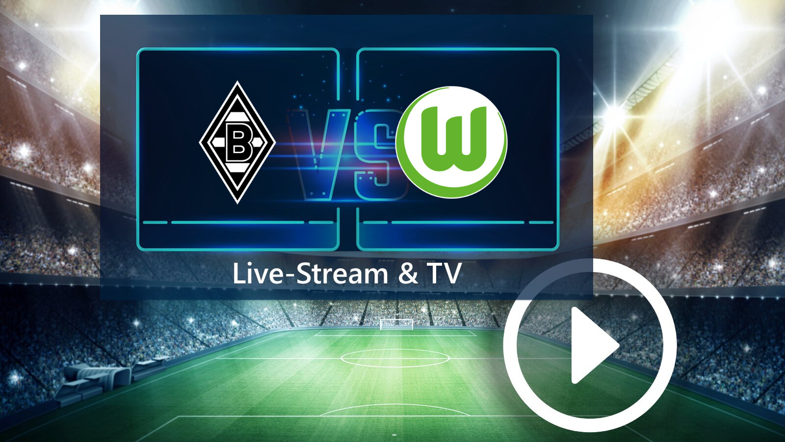 Borussia Mönchengladbach gegen VfL Wolfsburg im TV und Live-Stream So seht ihr das Spiel der Bundesliga NETZWELT