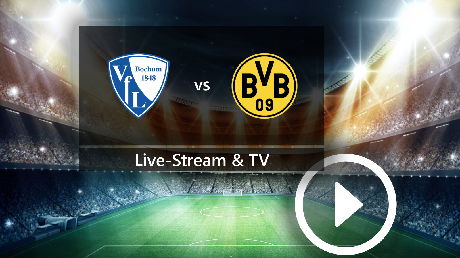 VfL Bochum gegen Borussia Dortmund gratis im Live-Stream und TV: So