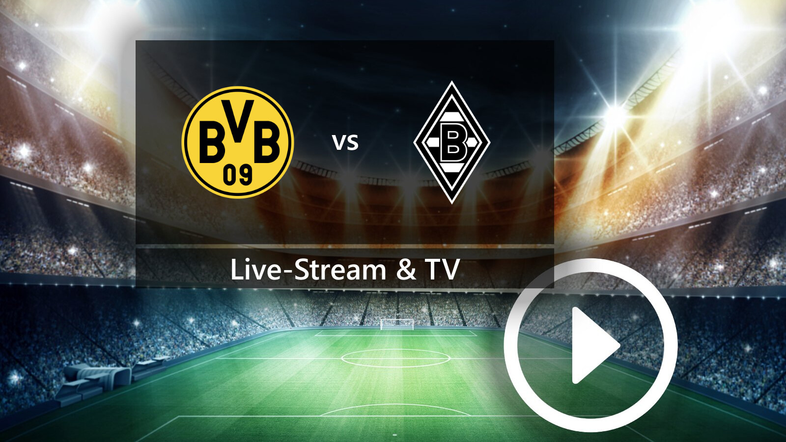 Borussia Dortmund gegen Borussia Mönchengladbach im TV und Live-Stream So seht ihr das Bundesligaspiel NETZWELT