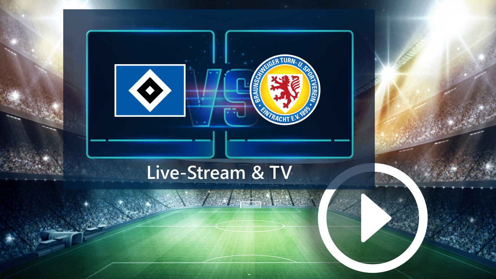 Hamburger SV gegen Eintracht Braunschweig im TV und Live-Stream So seht ihr die Partie der 2