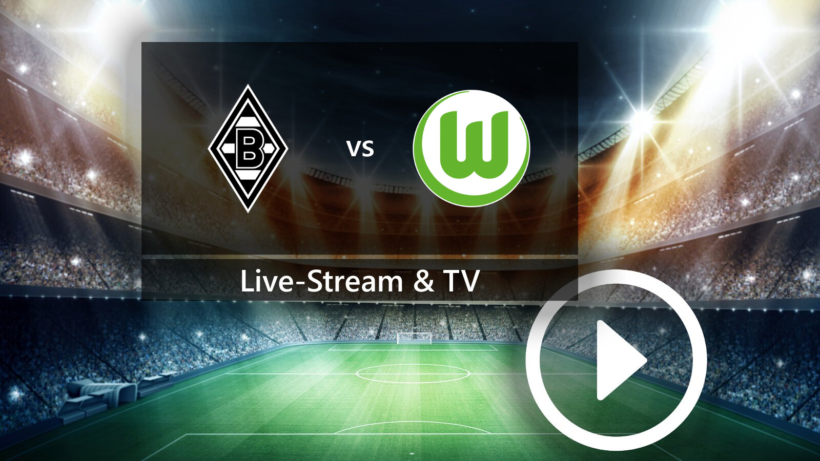 Borussia Mönchengladbach gegen VfL Wolfsburg: So seht ihr das DFB