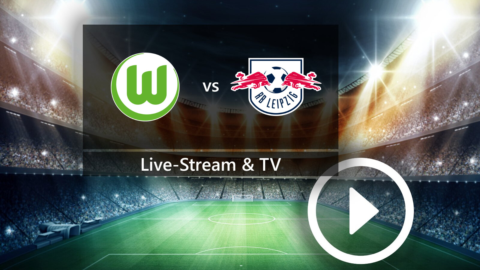 VfL Wolfsburg Gegen RB Leipzig Im TV Und Live-Stream: So Könnt Ihr Die ...