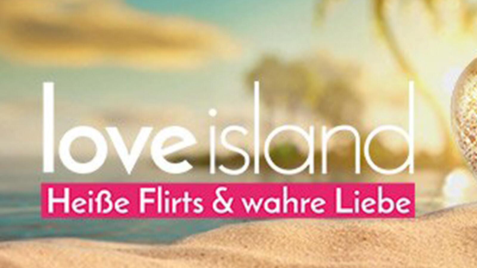 Love Island Sendetermine & Stream Juli/August 2024 NETZWELT