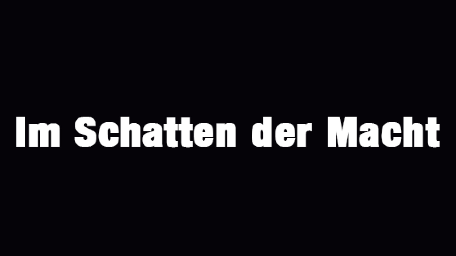 Im Schatten der Macht | Sendetermine & Stream | August/September 2021 - Vimarsana News