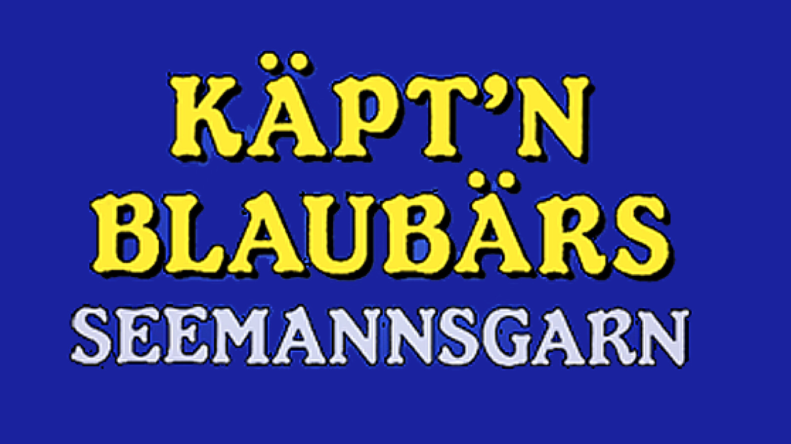 Käpt’n Blaubärs Seemannsgarn Sendetermine & Stream Oktober/November