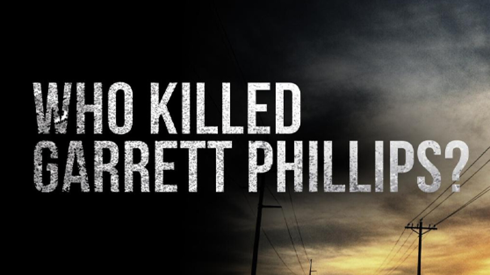 Who Killed Garrett Phillips Sendetermine Stream September   Who Killed Garrett Phillips Thumbnail 331474 