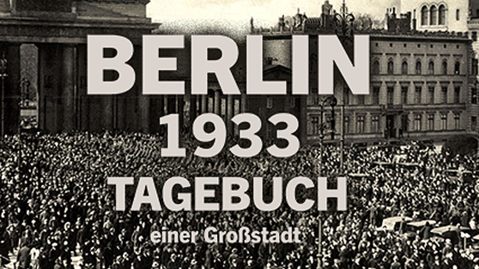 Berlin 1933 Tagebuch einer Großstadt Sendetermine Stream Juli