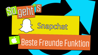 Snapchat: Beste Freunde-Funktion