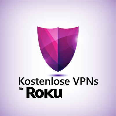 Kostenlose VPNs für Roku TV: Mit diesen Gratis-Apps schützt ihr euch noch heute