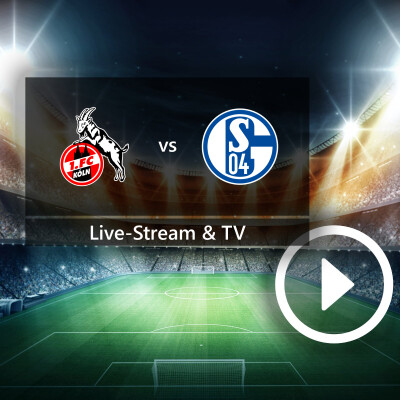 1. FC Köln gegen FC Schalke 04 wird gratis im Live-Stream übertragen: Doch es gibt einen Haken