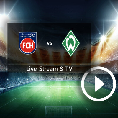 1. FC Heidenheim gegen SV Werder Bremen: So könnt ihr die Bundesliga-Partie im TV und Live-Stream mitverfolgen