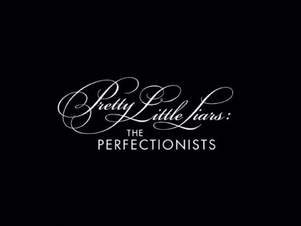 Pretty Little Liars The Perfectionists Netzwelt