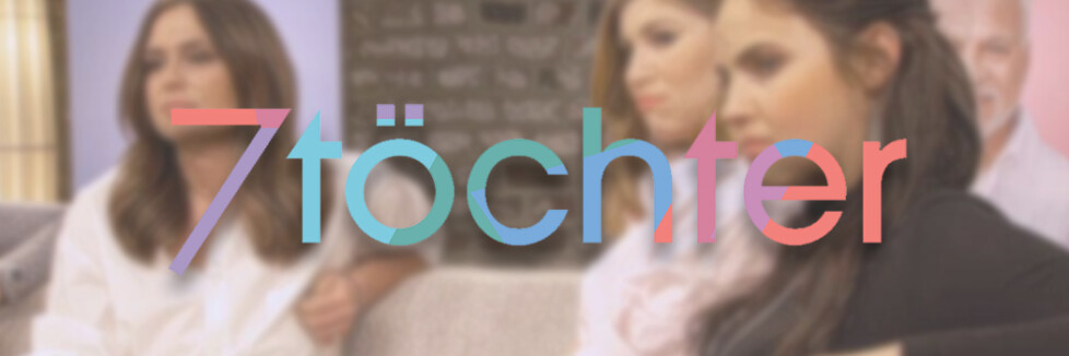 7 Töchter: Sendetermine & Stream im November und Dezember 2025