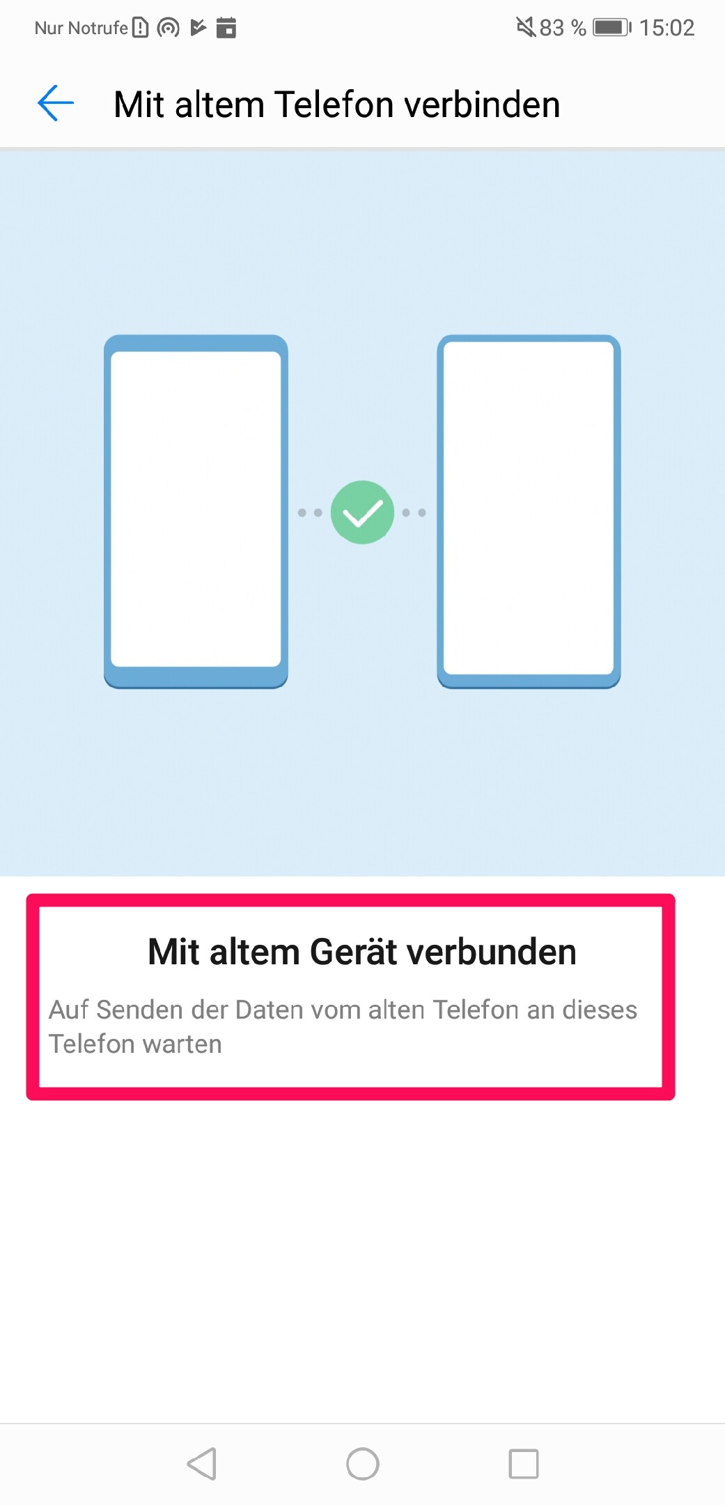 Phone Clone Zeigt Nur Dies Ist Das Alte Telefon An Daten auf ein neues Handy übertragen: So geht es mit Huawei Phone Clone