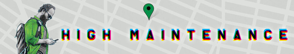 High Maintenance - Hintergrund